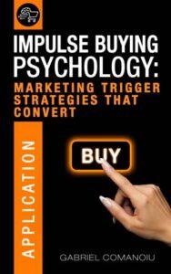 Impulse Buying Psychology: Marketing Trigger Strategies That Convert